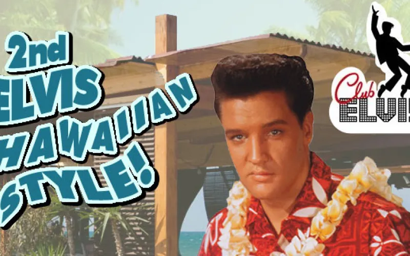 2nd Elvis Hawaiian Style! 