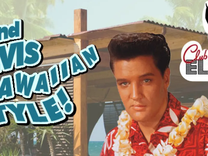 2nd Elvis Hawaiian Style! 