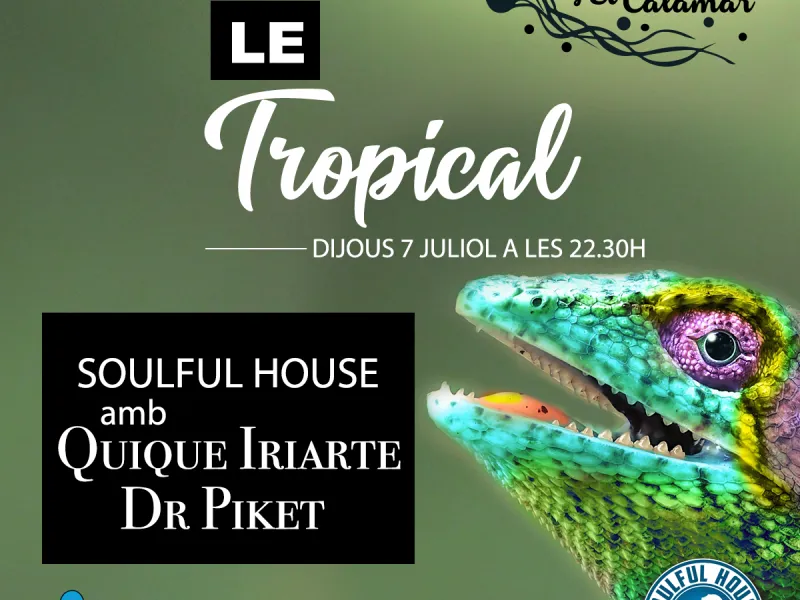 LE TROPICAL amb QUIQUE IRIARTE i Dr PIKET 